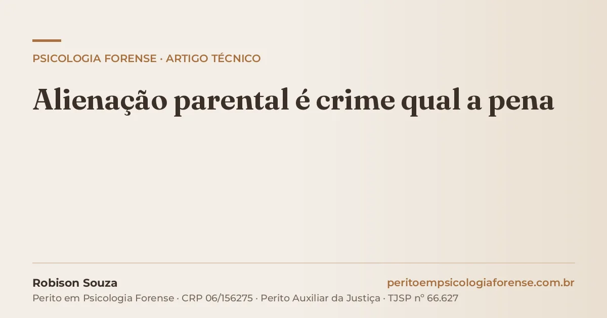 Alienação parental é crime qual a pena