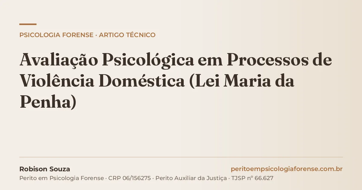 Avaliação Psicológica em Processos de Violência Doméstica (Lei Maria da Penha)