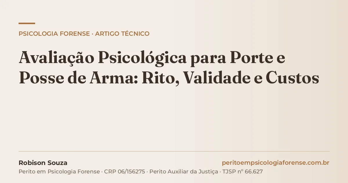 Avaliação Psicológica para Porte e Posse de Arma: Rito, Validade e Custos