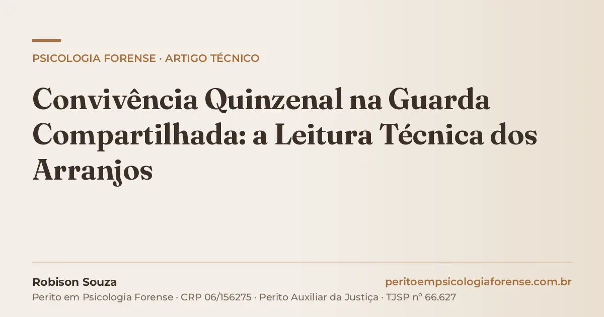 Convivência Quinzenal na Guarda Compartilhada: a Leitura Técnica dos Arranjos