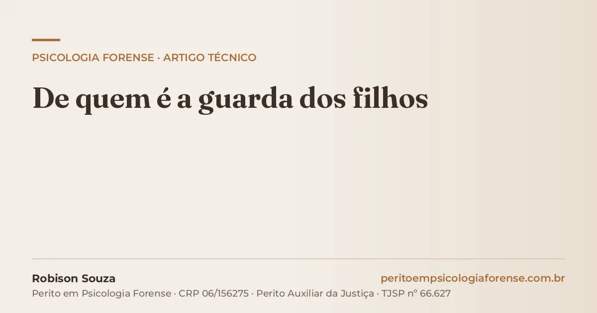 De quem é a guarda dos filhos