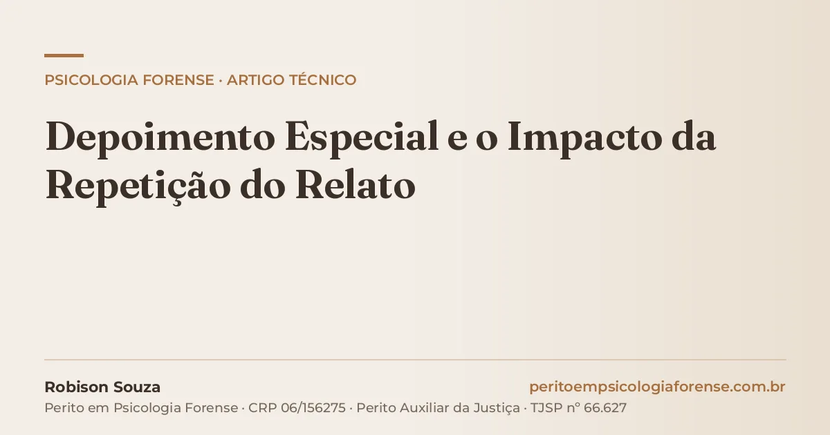 Depoimento Especial e o Impacto da Repetição do Relato