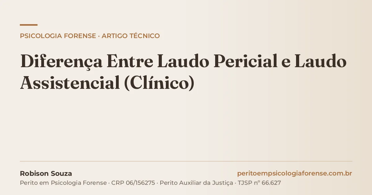 Diferença Entre Laudo Pericial e Laudo Assistencial (Clínico)