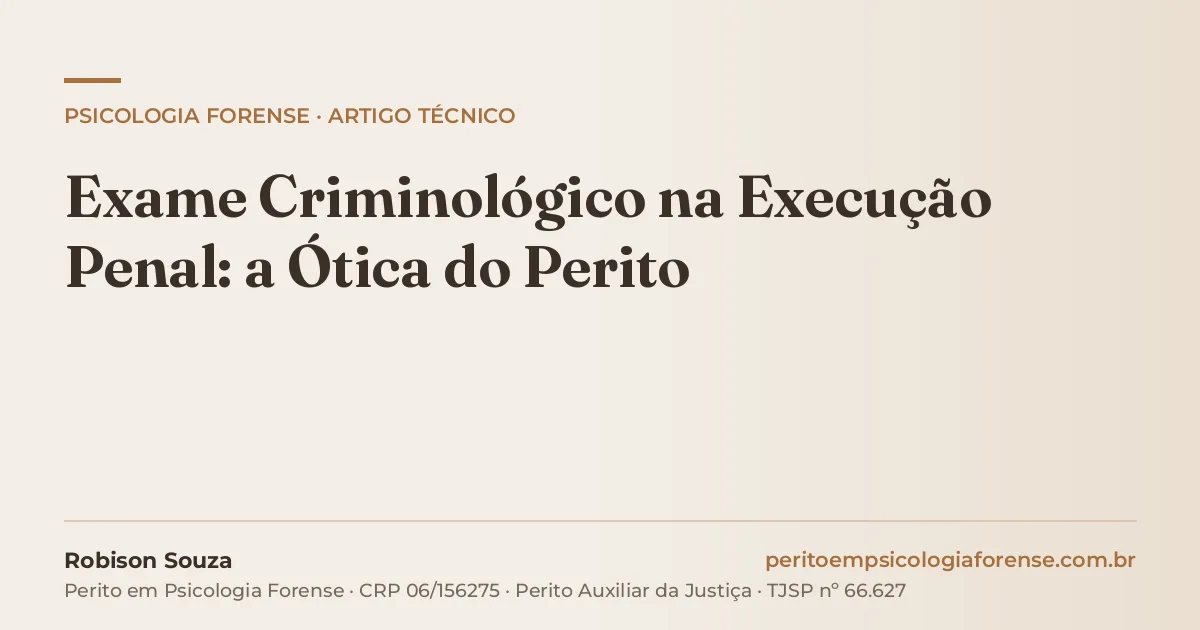 Exame Criminológico na Execução Penal: a Ótica do Perito