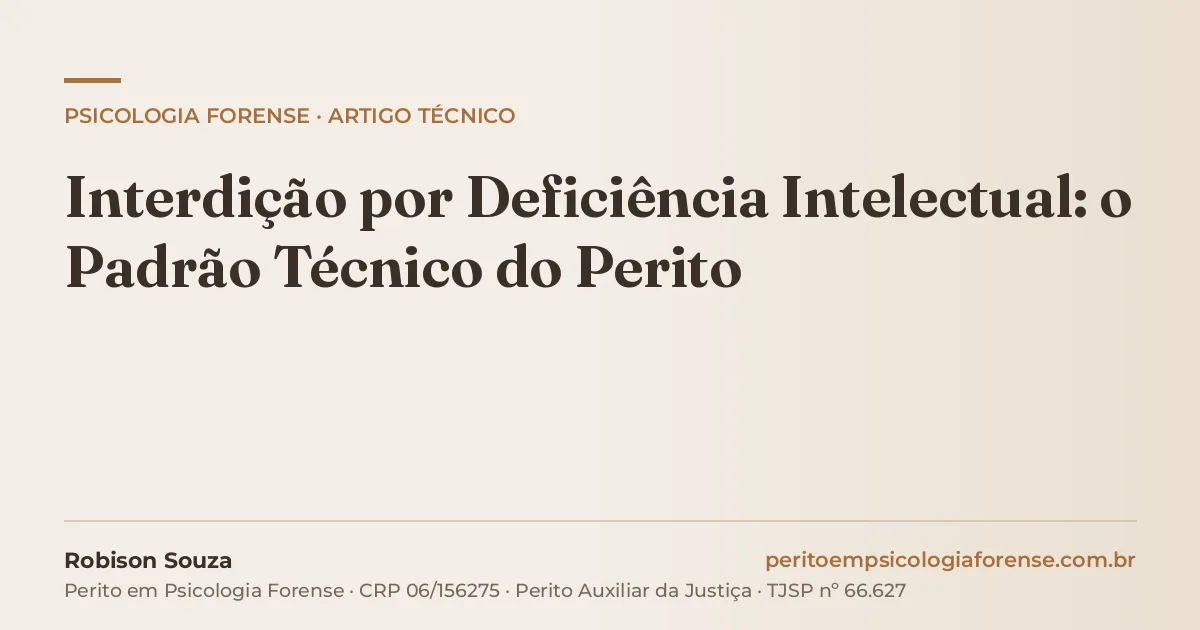 Interdição por Deficiência Intelectual: o Padrão Técnico do Perito