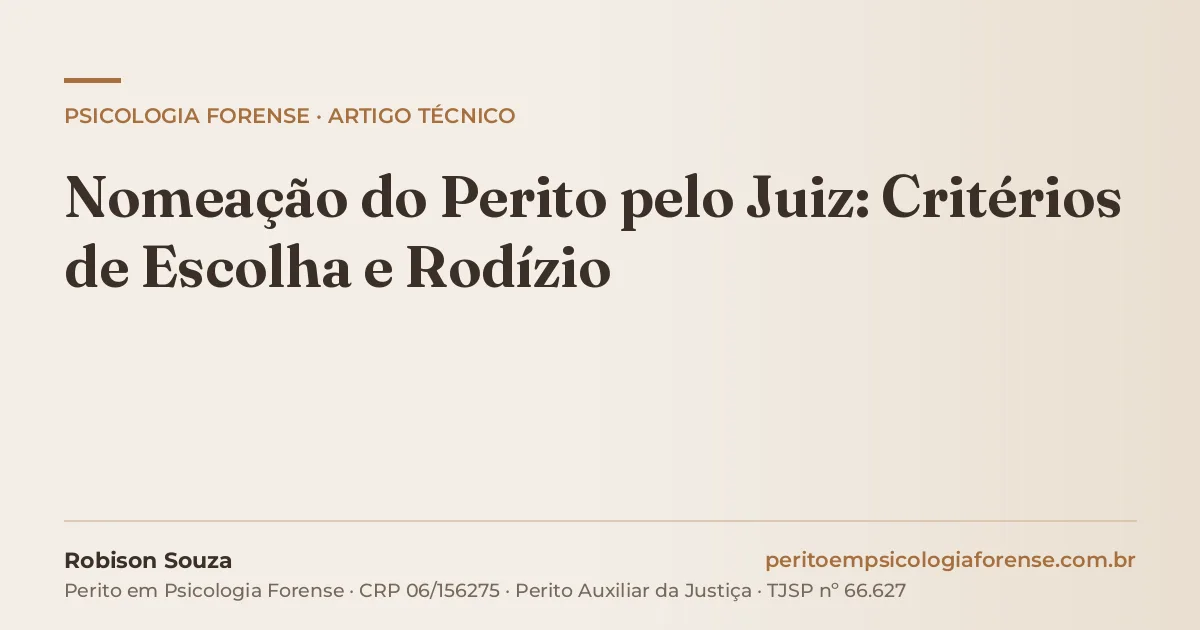 Nomeação do Perito pelo Juiz: Critérios de Escolha e Rodízio