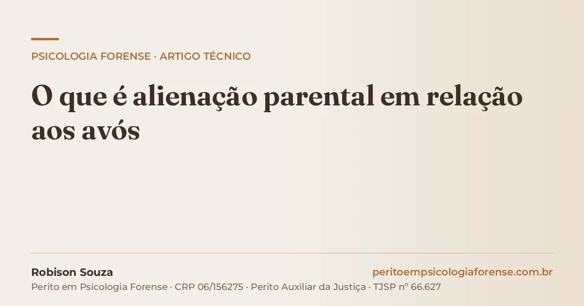 O que é alienação parental em relação aos avós