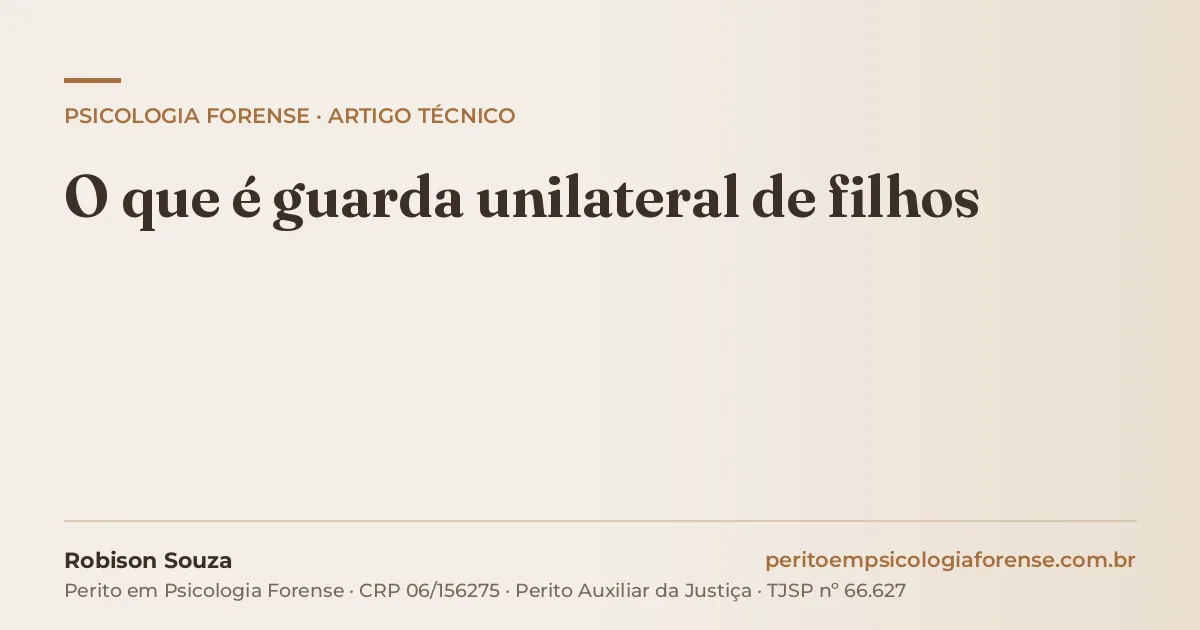 O que é guarda unilateral de filhos