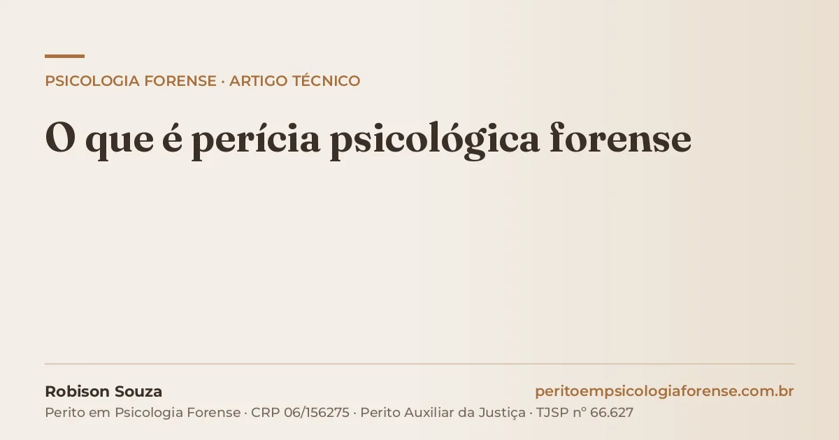 O que é perícia psicológica forense