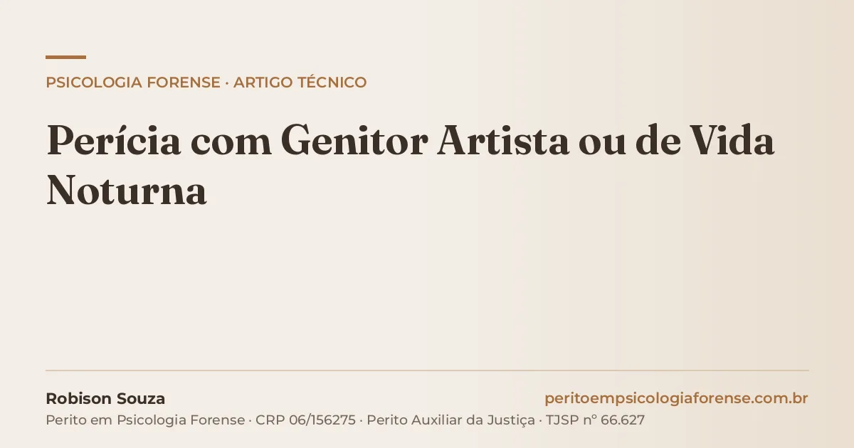 Perícia com Genitor Artista ou de Vida Noturna