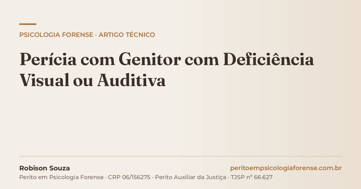 Perícia com Genitor com Deficiência Visual ou Auditiva