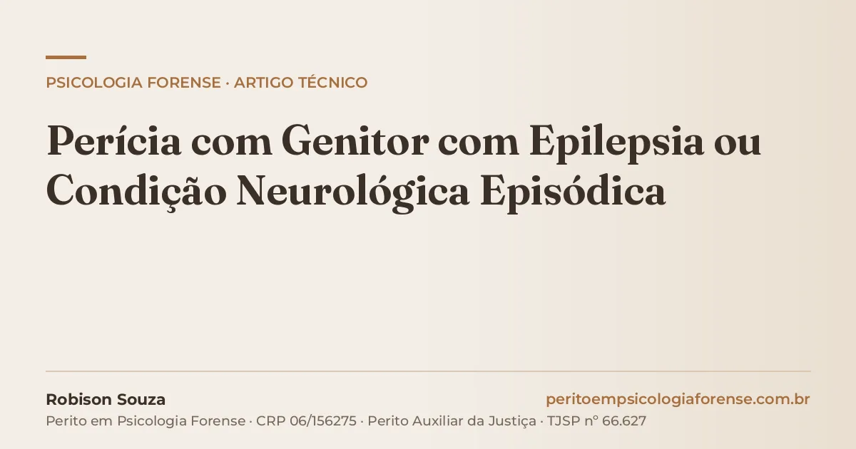 Perícia com Genitor com Epilepsia ou Condição Neurológica Episódica