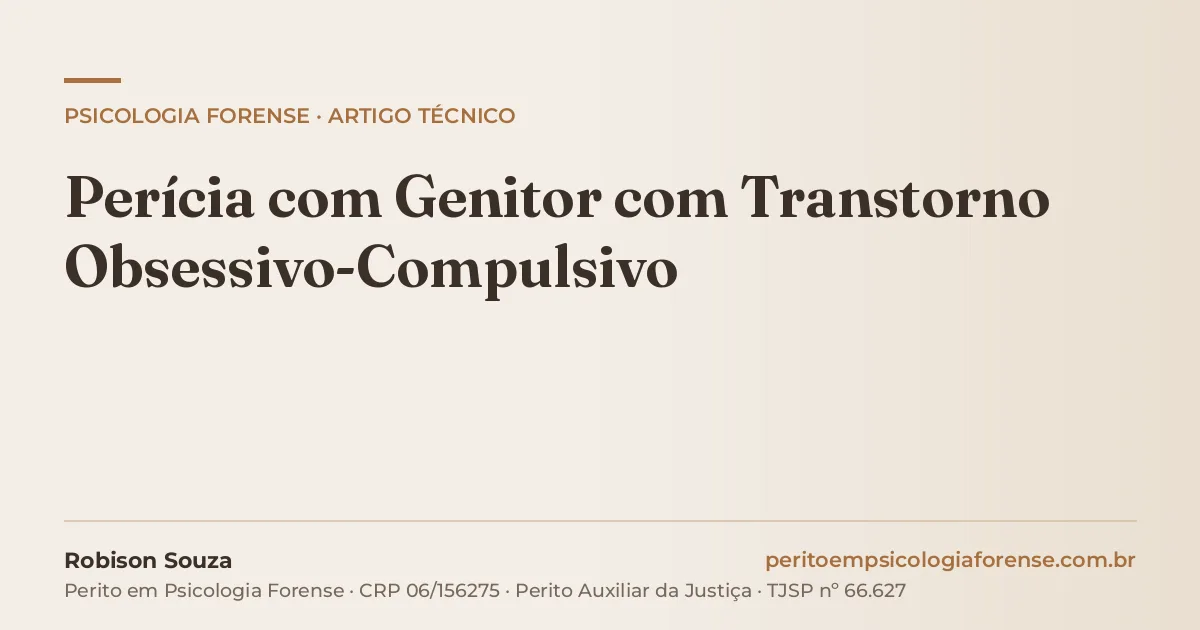 Perícia com Genitor com Transtorno Obsessivo-Compulsivo