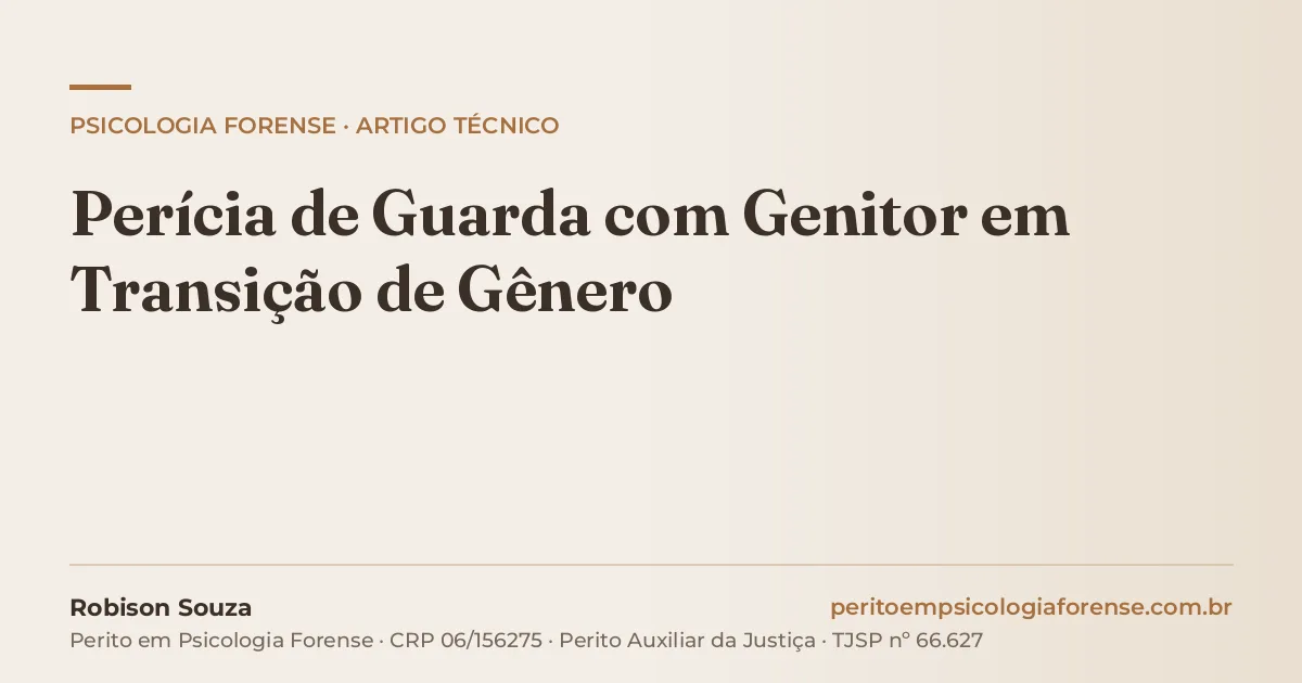 Perícia de Guarda com Genitor em Transição de Gênero