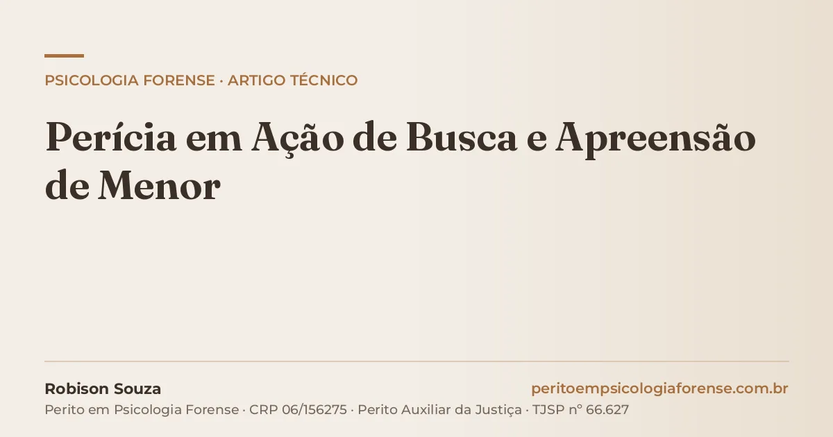 Perícia em Ação de Busca e Apreensão de Menor