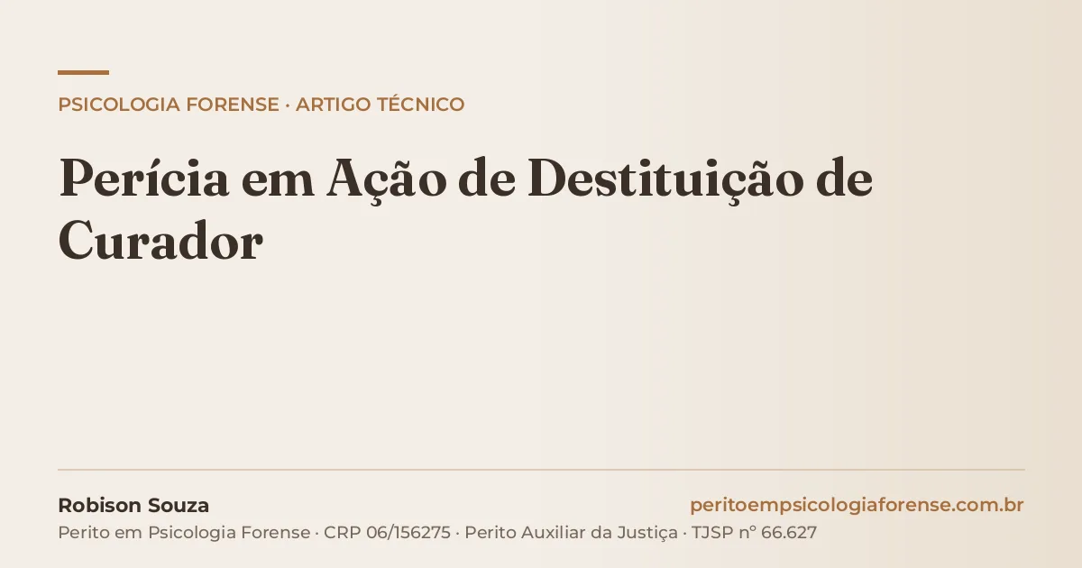 Perícia em Ação de Destituição de Curador