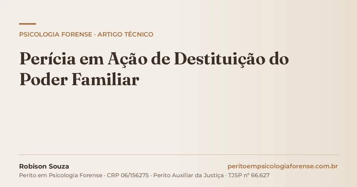 Perícia em Ação de Destituição do Poder Familiar