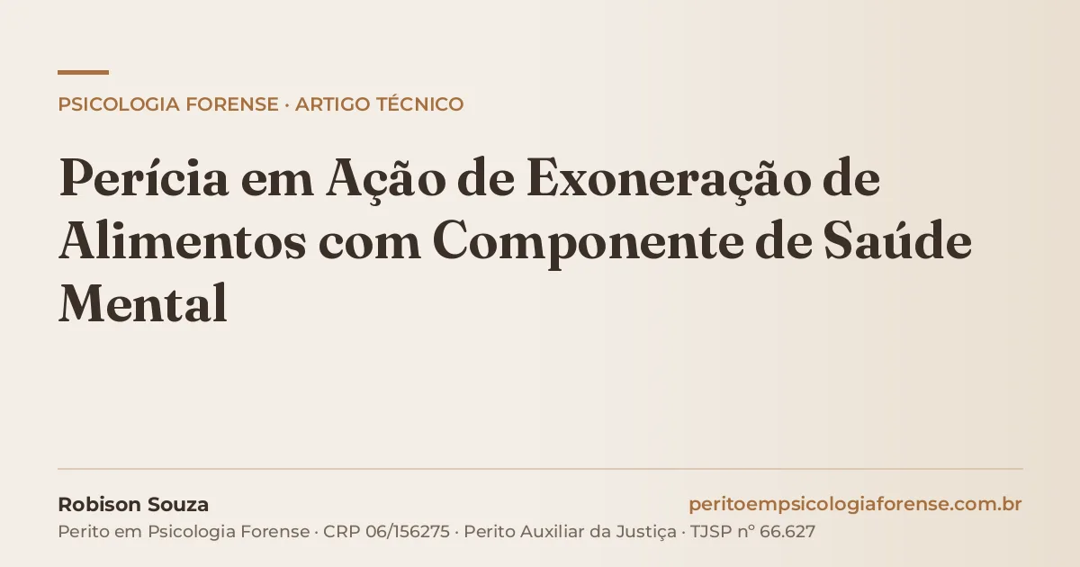 Perícia em Ação de Exoneração de Alimentos com Componente de Saúde Mental