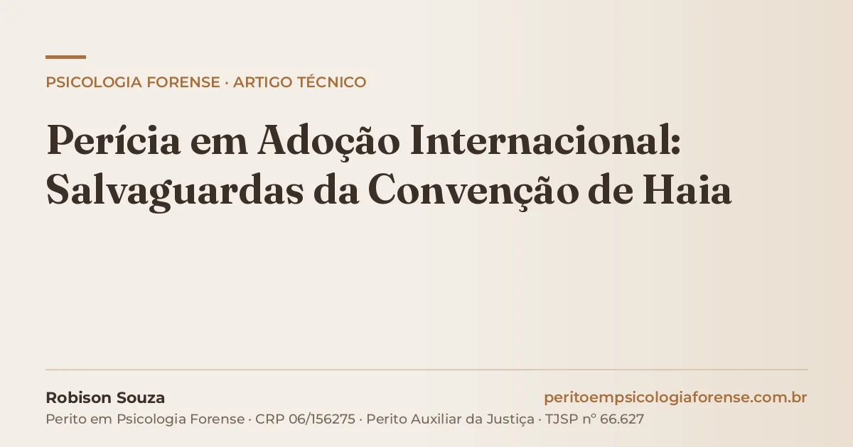 Perícia em Adoção Internacional: Salvaguardas da Convenção de Haia