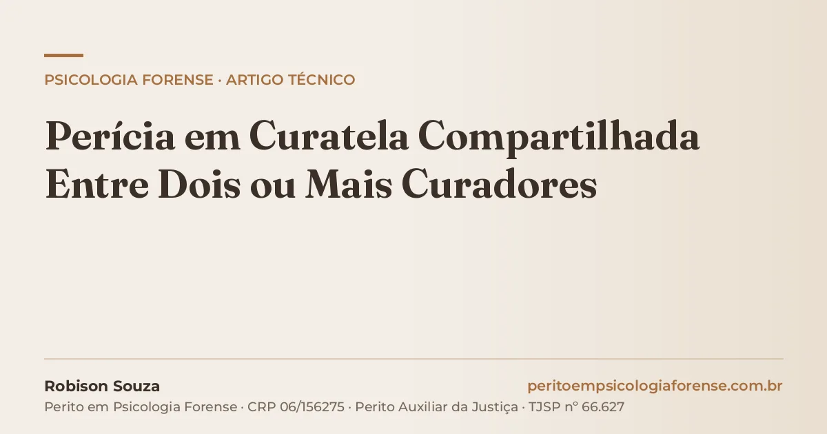 Perícia em Curatela Compartilhada Entre Dois ou Mais Curadores