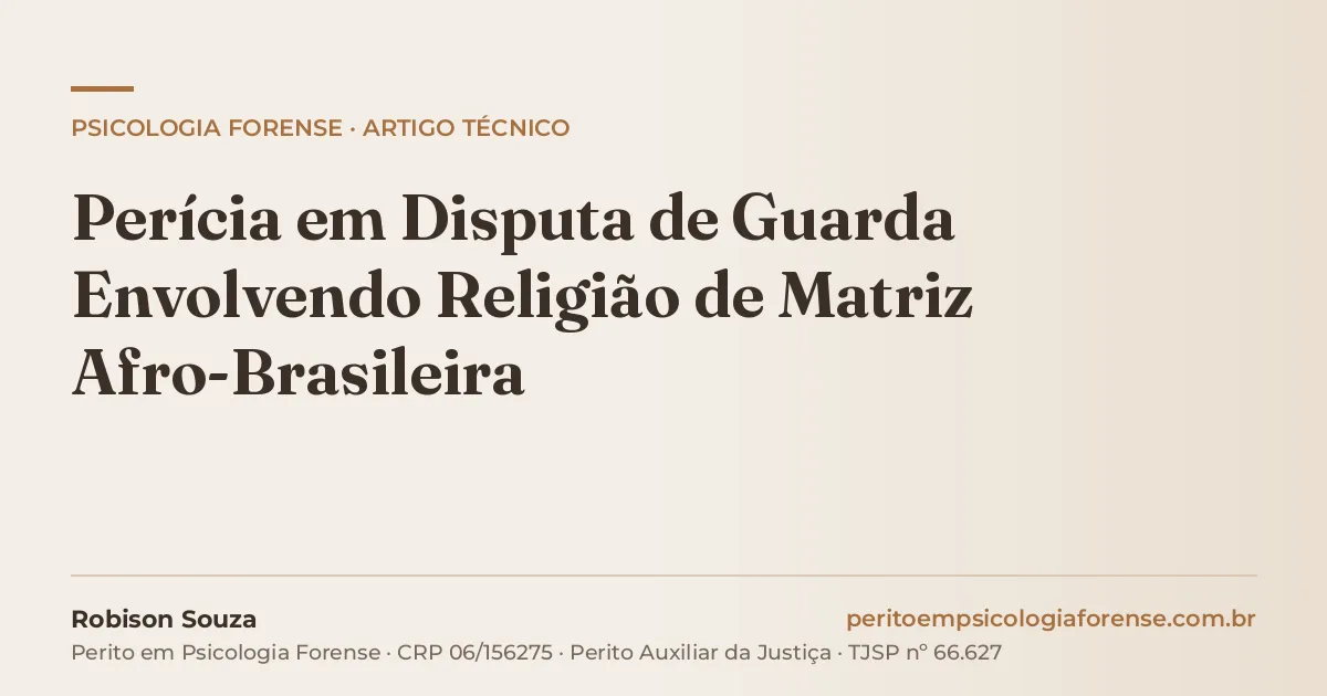 Perícia em Disputa de Guarda Envolvendo Religião de Matriz Afro-Brasileira