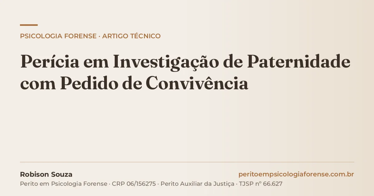 Perícia em Investigação de Paternidade com Pedido de Convivência