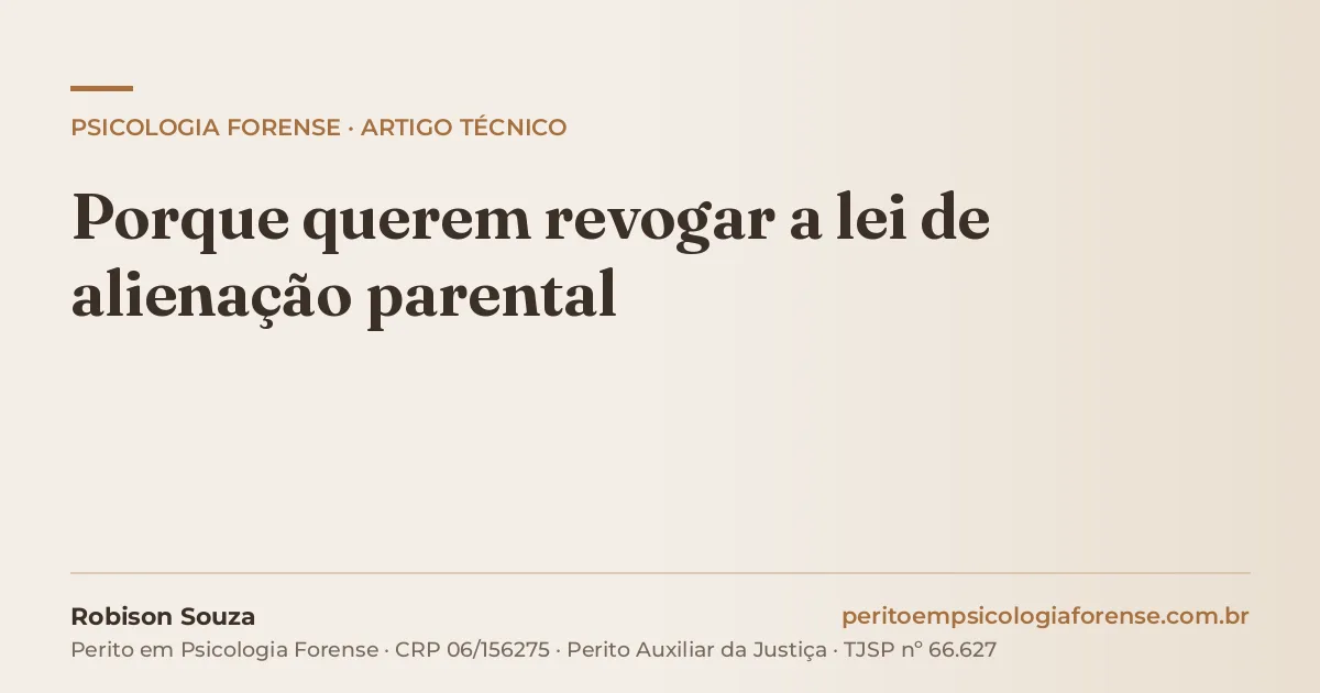 Porque querem revogar a lei de alienação parental