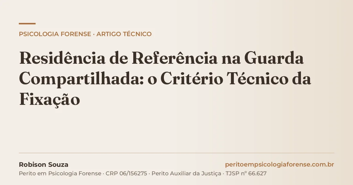 Residência de Referência na Guarda Compartilhada: o Critério Técnico da Fixação
